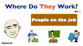 Where Do They Work? - People and Places of Work (English Speaking) | Mark Kulek ESL