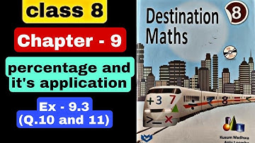 Class 8 destination math | chapter 9 | percentage and its application | Ex 9.3 (Q.10 and 11)