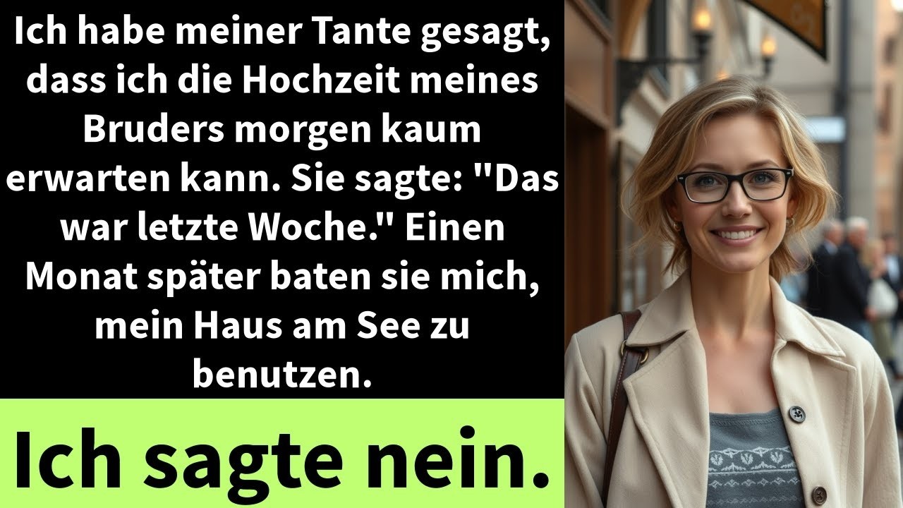 Ich habe meiner Tante gesagt, dass ich die Hochzeit meines Bruders morgen kaum erwarten kann