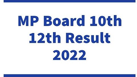 MP Board 10th 12th Result 2022
