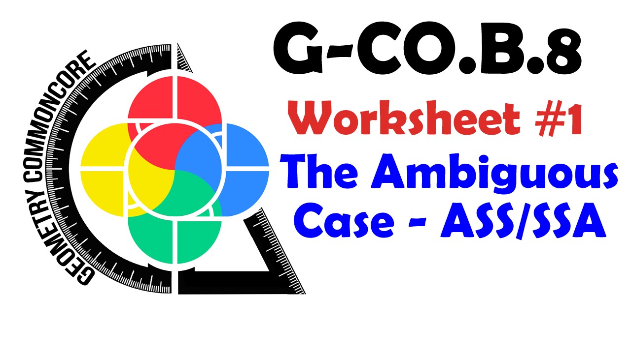 G CO B 8 Worksheet 1 ASS SSA Congruence Criteria YouTube g-co-b-8-worksheet-1-ass-ssa-congruence-criteria-youtube