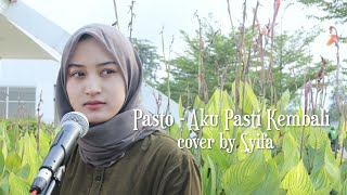 AKU PASTI KEMBALI - PASTO | COVER BY SYIFA AZIZAH