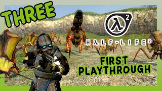 Half Life 2  | FIRST PLAYTHROUGH | Ep3