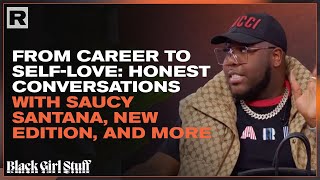 From Career to Self-Love: Conversations with Saucy Santana, New ...