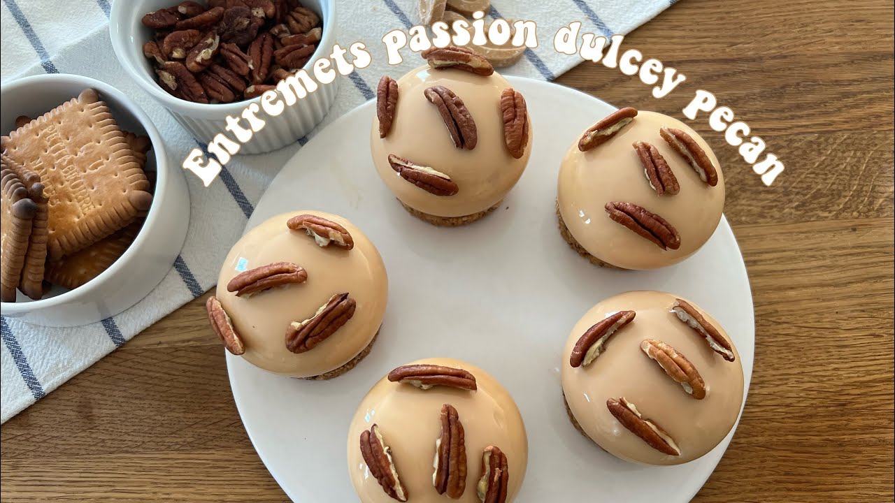 ENTREMETS PASSION DULCEY PÉCAN