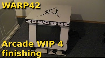 DIY Arcade Cabinet [Part 4][final]