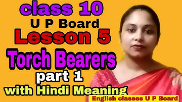 Torch bearers part 1 with Hindi meaning lesson 5 class 10th UP board