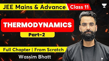 Thermodynamics | Part 2 | Class 11 | JEE Mains and Advanced | Wassim Bhat