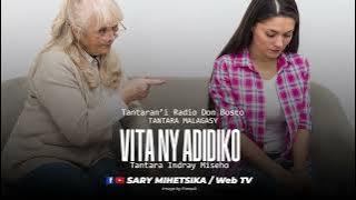 Tantara Malagasy - VITA NY ADIDIKO (Tantaran'i Radio Don Bosco) Tantara Indray Miseho
