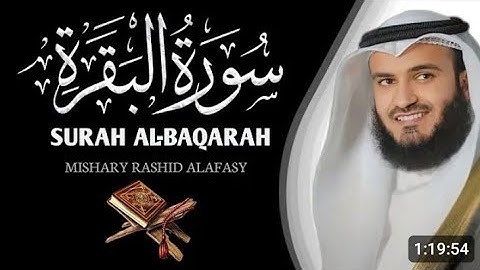 surah Al-BAqarah | سُورَةُ البَقَرَةِ | Mishary Rashid Alafasy