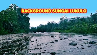 🔴Kata Kata Bijak Tentang Air‼️Background Sungai Lukulo Kebumen