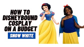 Snow White Disney Princess | How To Disneybound Cosplay Snow White On A Budget