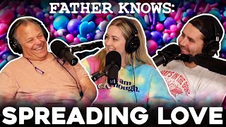 Spreading Love || Father Knows Something Podcast