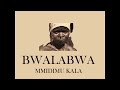 Bwalabwa Mmdimu Kala Official Traditional Song Bwalabwa Mmdimu Kala Official Traditional Song