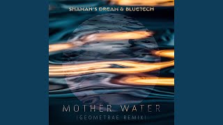 Mother Water (Geometrae Remix)
