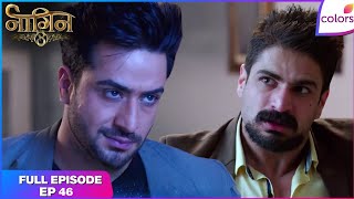 Naagin S3 | Full Episode Ep. 46 | Is Vyom an infiltrator? | Colors TV