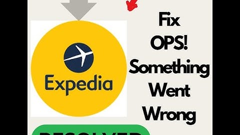Fix Expedia "Oops Something Went Wrong" Error on Android | Quick Solution!