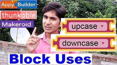 Upcase or Downcase text block thunkable, makeroid, kodular,  appybuilder.
