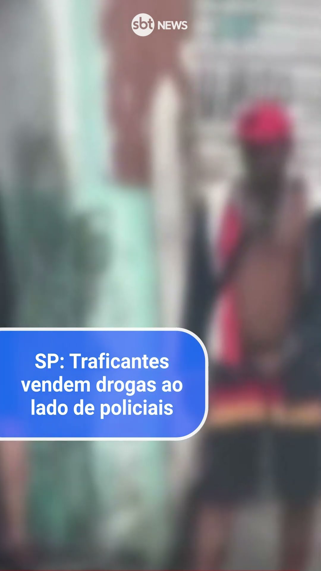 SP: SBT flagra traficantes vendendo drogas ao lado de policias no Brás