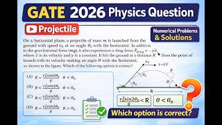 Famous Q16. 👉 90% Students Get This Wrong 😱 GATE 2026 Projectile Motion with Drag | Full Solution Wealth