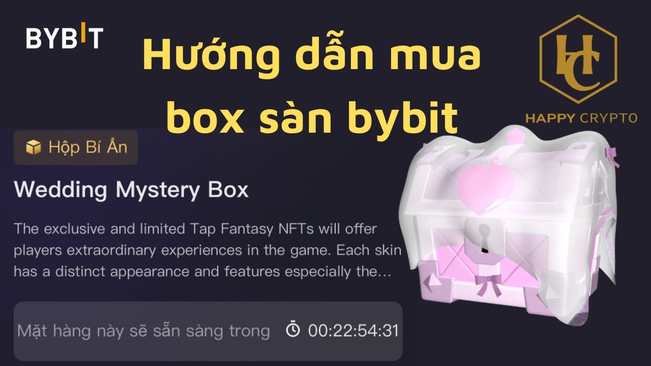 www scb easy net  2022  #88 Hướng dẫn mua BOX (hộp mẹ) sàn Bybit dự án Mysters BOX cơ hội nhân tài khoản