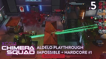 Aldelo play XCOM: Chimera Squad - Impossible + Hardcore - Attempt 1 - Video 5