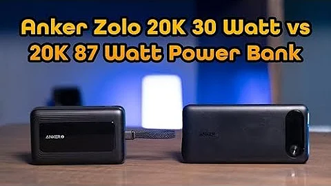 Which to Buy? Anker Zolo 20k 30 watt vs 20k 87 watt Power Banks