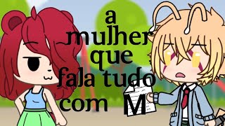 A Mulher que fala TUDO com M | Meme | (GL) { Créditos para o Coelho na descrição do vídeo!!}