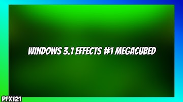 (REQUESTED) Windows 3.1 Effects #1 Megacubed