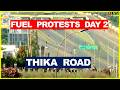 Situation Along Thika Road In Day 2 Of Fuel Prices Protests Maandamano Matatu Strike 