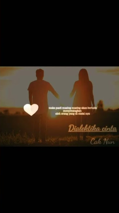 Story wa cak nun 30 detik dealektika cinta #caknun  #setory_wa #setorywa30detik #motivation #cinta