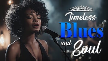 Timeless Love Songs | Etta James Inspired Blues & Soul Classics - Blues & Soul Love Smooth