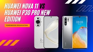 Huawei nova 11 vs Huawei P30 Pro New Edition FULL COMPARISON