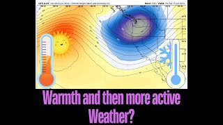 Pacific NW Weather: Warmth and then Active Weather returns?