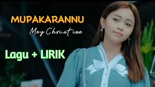 Lirik LAGU TORAJA TERBARU| MEY CHRISTINE - MUPAKARANNU | #lagutorajaterbaru #meychristine #liriklagu