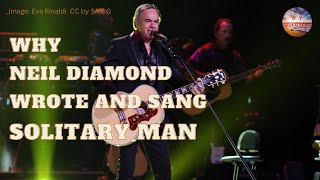 The Loneliness Chronicles: Revealing the Hidden Message in 'Solitary Man' by Neil Diamond
