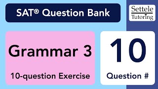 Grammar Exercise 3, Qn. 10 (SAT Question Bank f4fd123c)