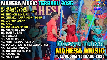 MERAYU TUHAN  - MAHESA MUSIK FULL ALBUM TERBARU 2025