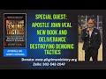 Special Guest Apostle John Veal New Book Destoying Demonic Tactics