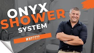 Onyx Shower System the BEST shower system | Why Onyx Shower System? | SMC Construction Inc