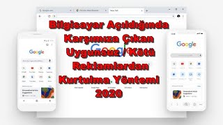 Bilgisayar Açıldığında Google Chrome da Kendi Açılan Kötü İçerikli Reklamlar  Siteleri Kaldırma 2020