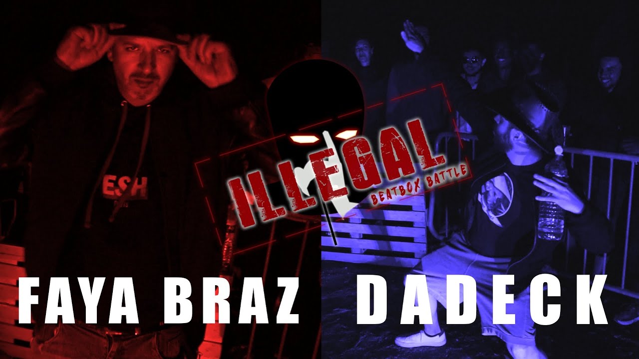 Faya Braz /vs\  Dadeck - Illegal Beatbox Battle S01E06