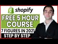 FREE Shopify Dropshipping Course | Real 7 Figure Results (Complete A Z Blueprint 2021)