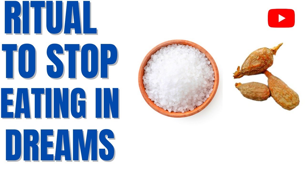 How To Stop Eating In The Dream Ritual