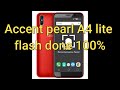 Accent pearl A4 lite flash done طريقة تفليش العنيد 👍 100%