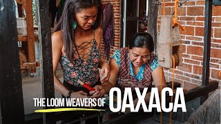 The loom weavers of Teotitlan del Valle | Oaxaca, Mexico