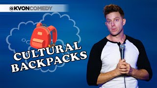 Every Culture Has A Funny Backpack! (comedian K-von)