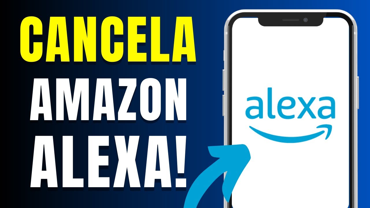Cómo cancelar la suscripción de Alexa paso a paso