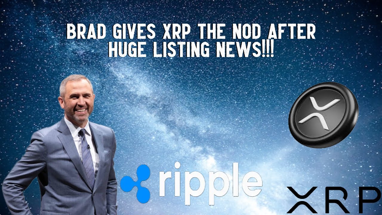 Brad Garlinghouse Gives XRP The Nod After HUGE Listing News!!!