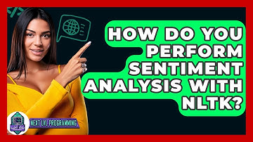 How Do You Perform Sentiment Analysis With NLTK? - Next LVL Programming